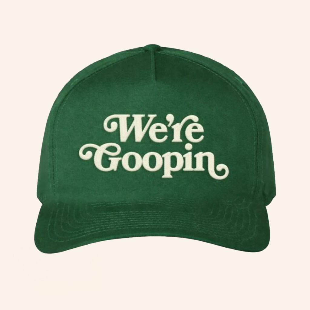 The Burnt Peanut Merch We're Goopin Embroidered Hat Best Gifts For Brothers