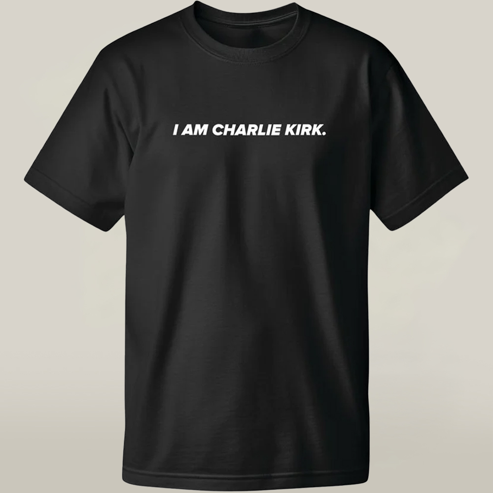 The Charlie Kirk Show Store T-shirt I Am Charlie Kirk Cool Charlie Kirk Freedom Present
