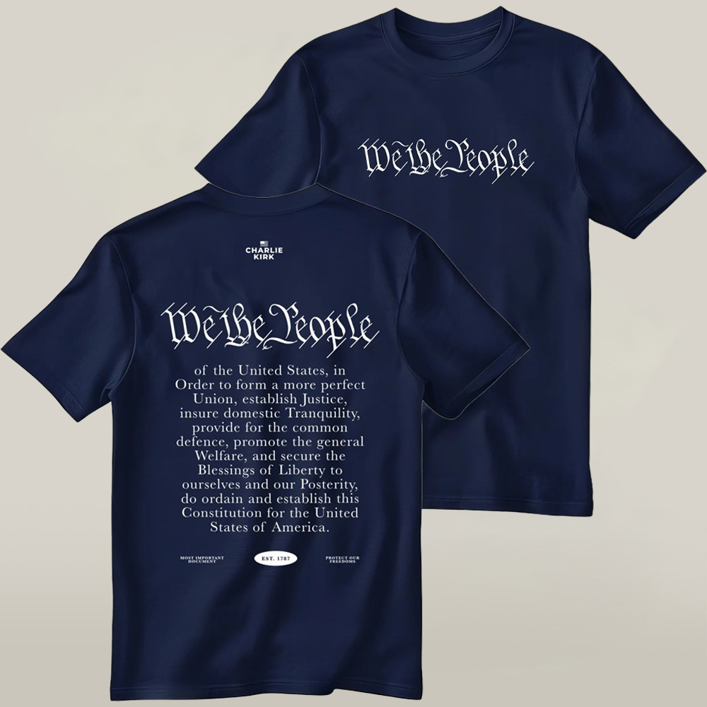 The Charlie Kirk Show Store We The People T-shirt Best Charlie Kirk Freedom Merch
