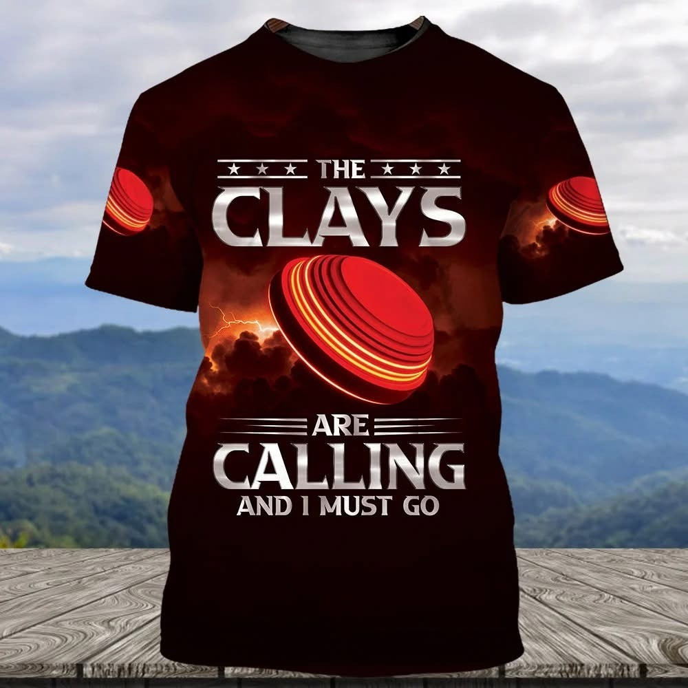 The Clays Are Calling And I Must Go Shirt Pigeon Trap Shooting Skeet Shooting Shotgun Gun