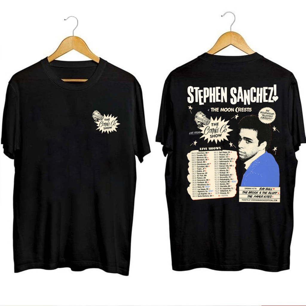 The Connie Co Show Stephen Sanchez Shirt Fan Merch Gift Ideas For Dad The Connie Co Show Stephen Sanchez Shirt Fan Merch Gift Ideas For Dad