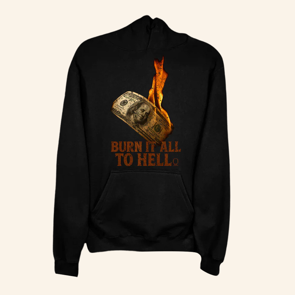 The Drive Clothing Merch Burn It All To Hell Hoodie Christmas Gift Ideas For Dad The Drive Clothing Merch Burn It All To Hell Hoodie Christmas Gift Ideas For Dad