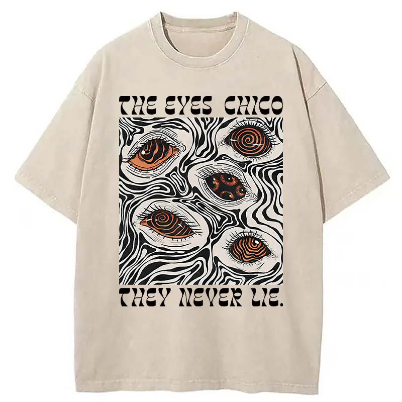 The Eyes Chico Washed T-Shirt Unique Aesthetic Fashion Tee Gifts For BFF The Eyes Chico Washed T-Shirt Unique Aesthetic Fashion Tee Gifts For BFF