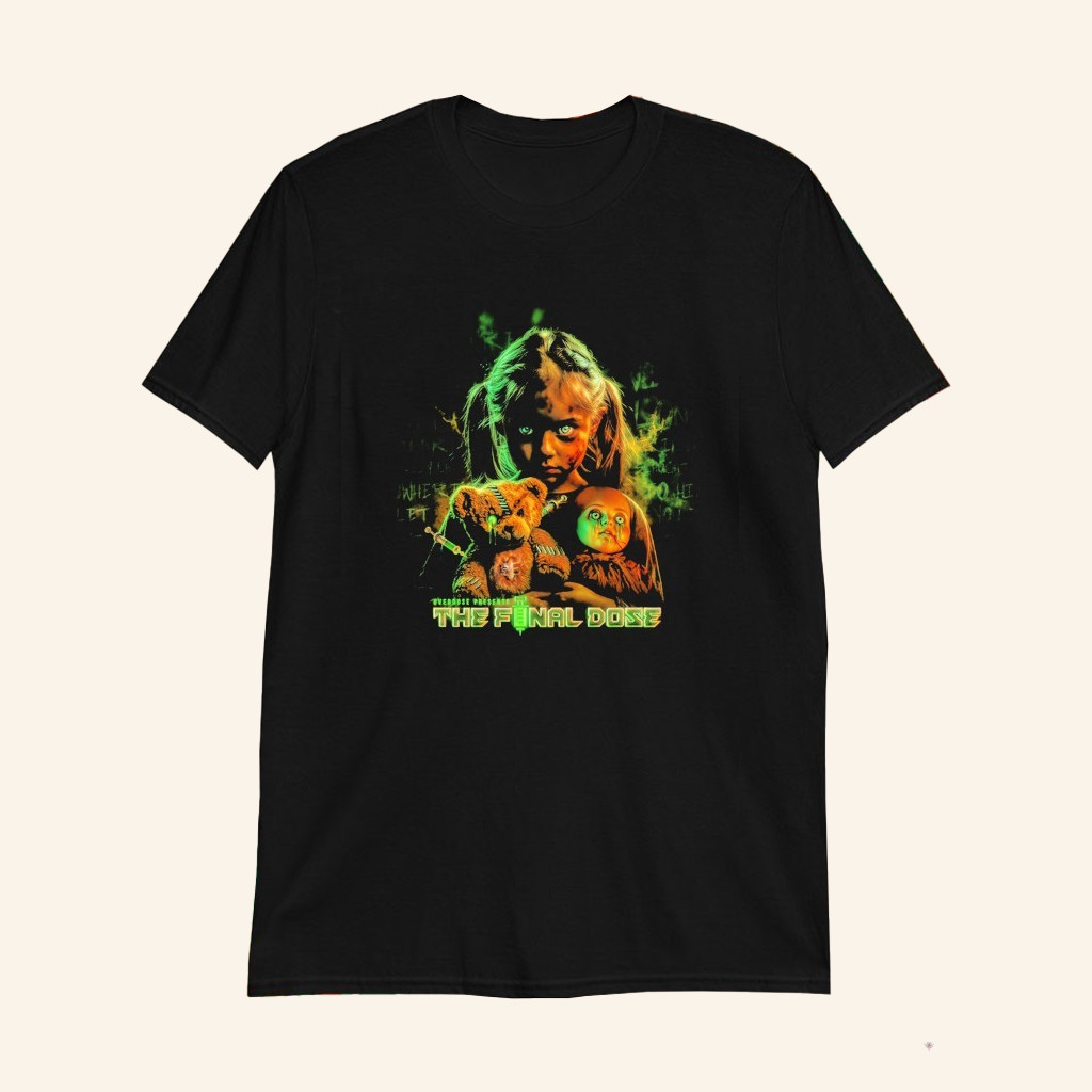 The Final Dose Overdose T-Shirt Rebelion Merch Great Gifts For Him