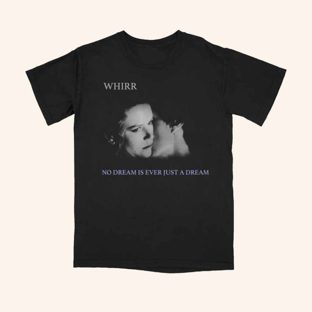 The Funeral Party Merch Whirr No Dream Shirt Christmas Ideas For Fans The Funeral Party Merch Whirr No Dream Shirt Christmas Ideas For Fans