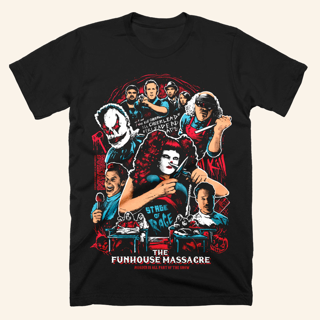 The Funhouse Massacre Part Of The Show T-Shirt Halloween Shirt Gift Ideas For Friends The Funhouse Massacre Part Of The Show T-Shirt Halloween Shirt Gift Ideas For Friends