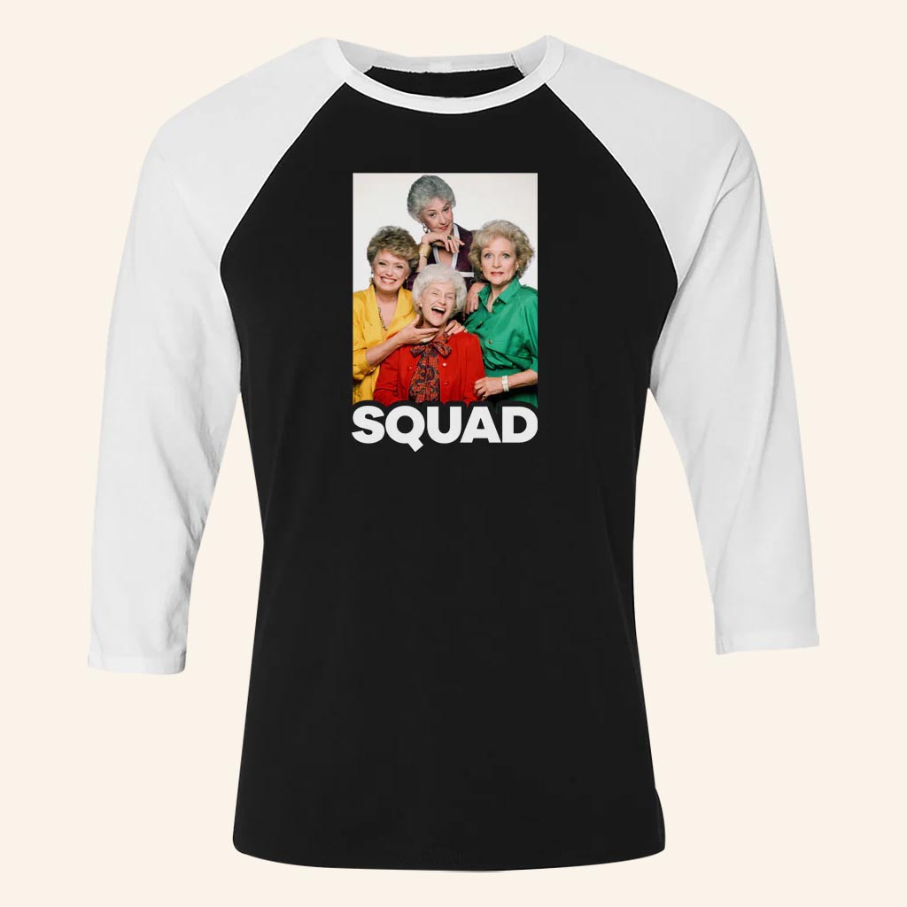 The Golden Girls Merch Squad Raglan Shirt Best Gifts For Fans