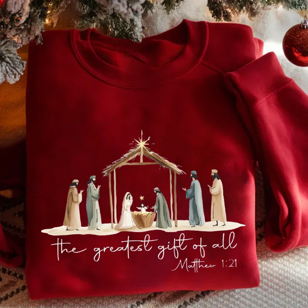 The Greatest Gift Of All Nativity Night Sweatshirt Christian Clothing Unique Gift Ideas