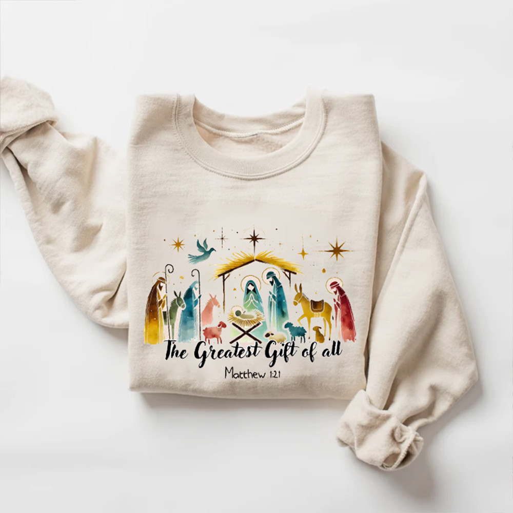 The Greatest Gift Of All Sweatshirt Christian Themed Bible Inspired Clothing Best Gift For Christian