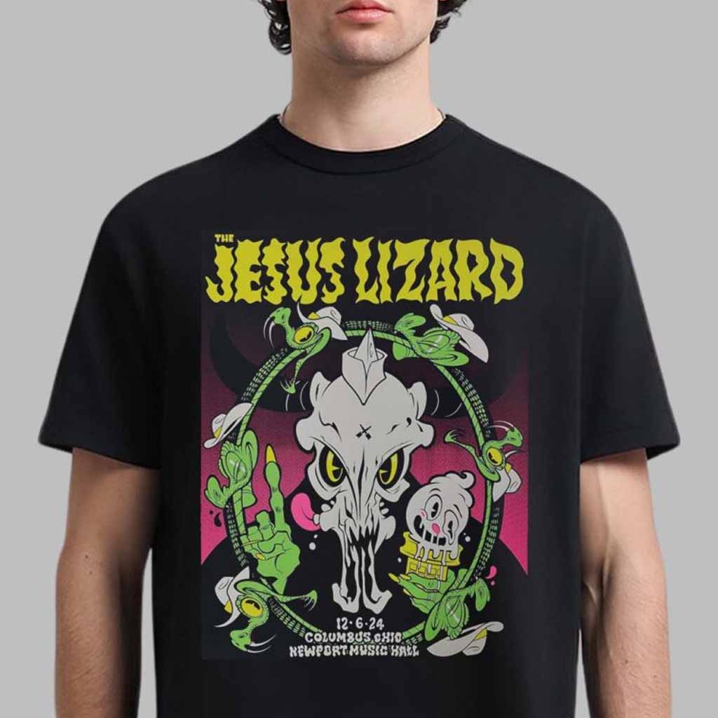 The Jesus Lizard Poster For Show In Columbus Ohio At Newport Music Hall On December 6 2024 T-Shirt Gifts For Fans The Jesus Lizard Poster For Show In Columbus Ohio At Newport Music Hall On December 6 2024 T-Shirt Gifts For Fans