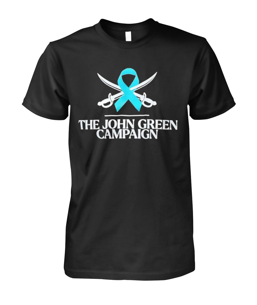 The John Green Campaign T-Shirt Prostate Cancer Awareness Merch Unique Gift For Him