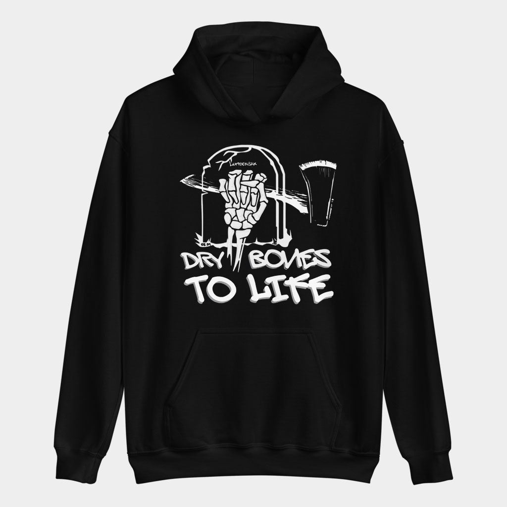 The Lumberjax Merch Dry Bones To Life Hoodie Best Birthday Gift For Him