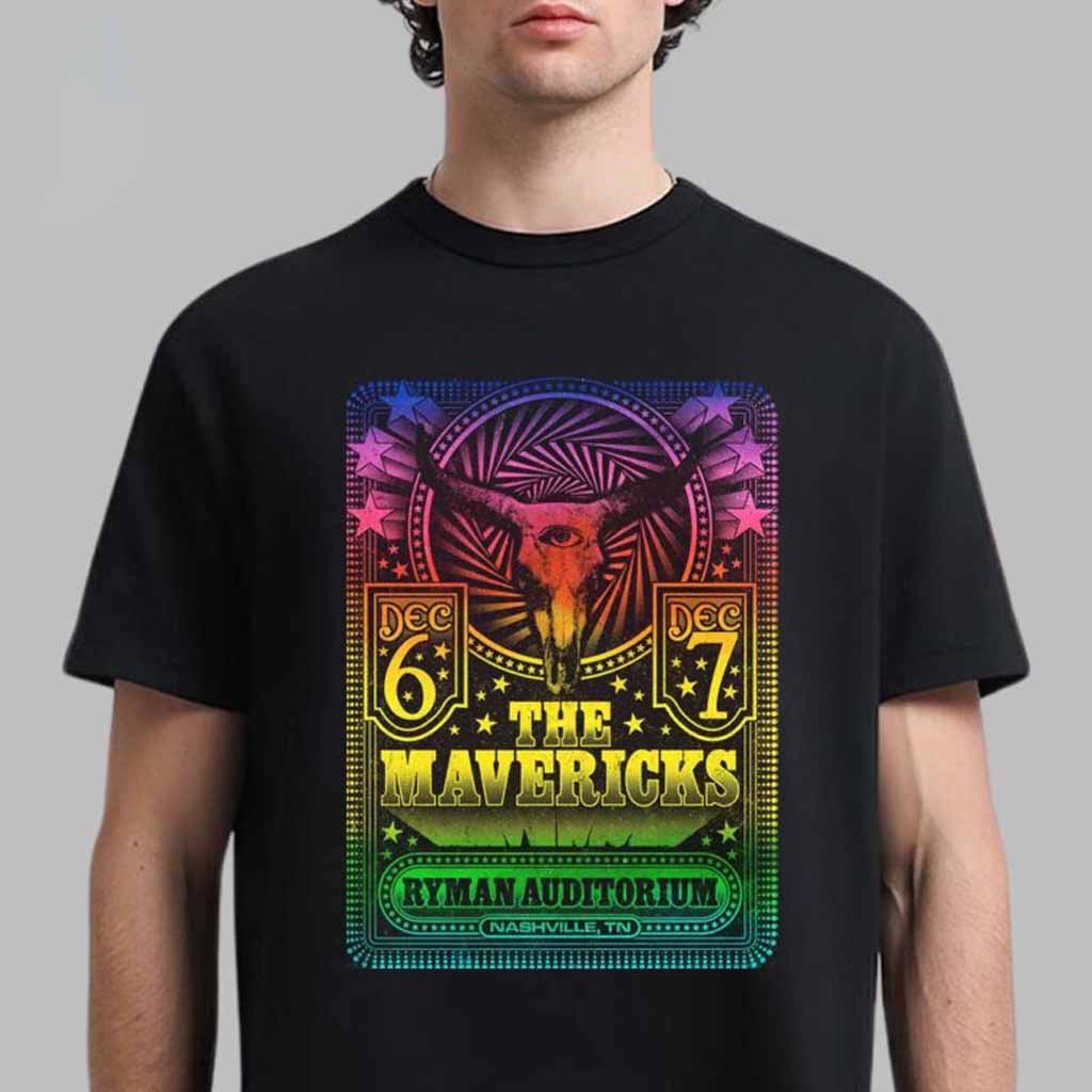 The Mavericks Poster For Shows In Nashville Tennessee At Ryman Auditorium On December 6 And 7 2024 T-Shirt The Mavericks Merch For Fans The Mavericks Poster For Shows In Nashville Tennessee At Ryman Auditorium On December 6 And 7 2024 T-Shirt The Mavericks Merch For Fans
