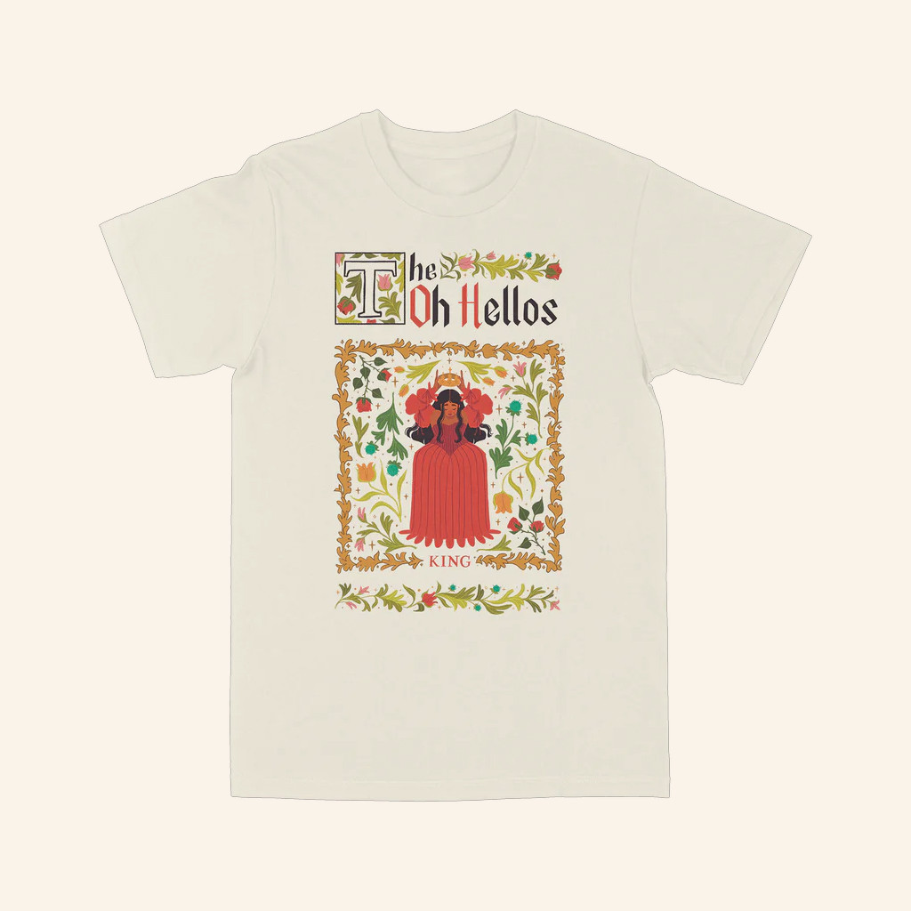 The Oh Hellos Merch King Shirt The Oh Hellos T-Shirt Gifts For Sister