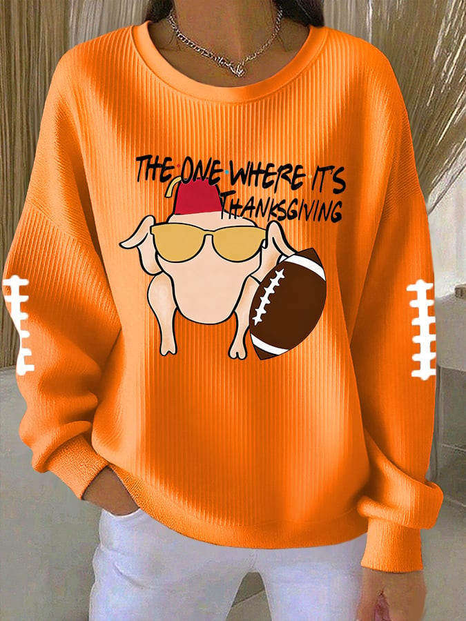 The One Where It's Thanksgiving Sweatshirt Happy Thanksgiving Apparel Thankfulness Gifts