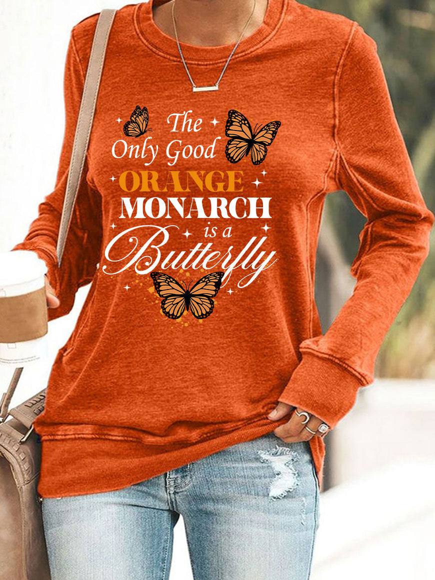 The Only Good Orange Monarch Sweatshirt Is A Butterfly Anti Fascism Merch Gifts For Mom