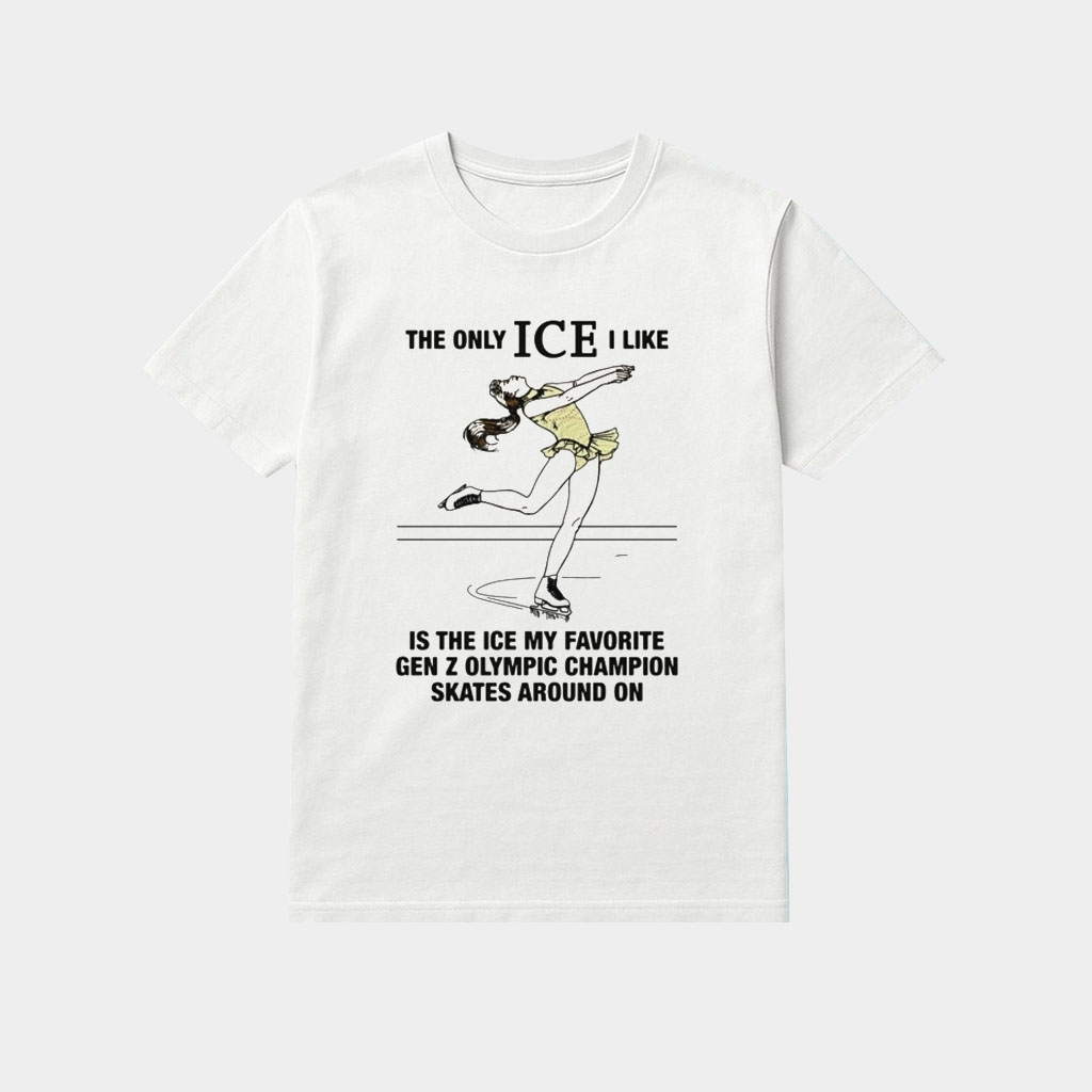 The Only Ice I Like Alysa Liu Skates Shirt Winter Olympics 2026 Milano Cortina Merch The Only Ice I Like Alysa Liu Skates Shirt Winter Olympics 2026 Milano Cortina Merch