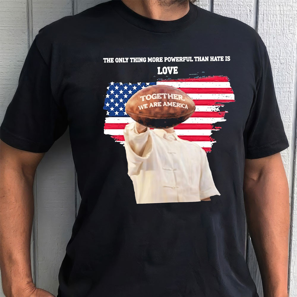 The Only Thing More Powerful Than Hate Is Love T-Shirt Bad Bunny Shirt Fan Gear