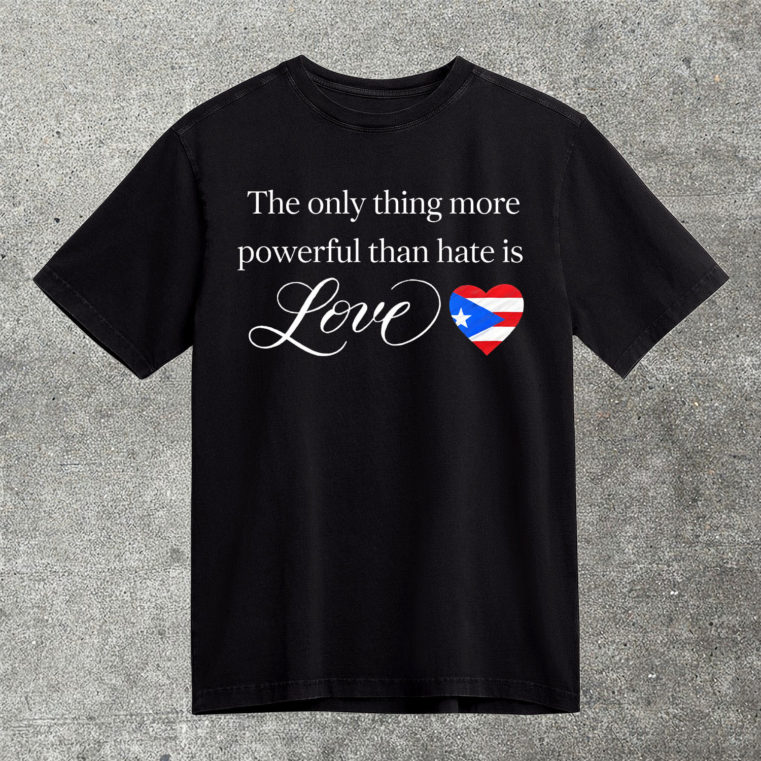 The Only Thing More Powerful Than Hate Is Love T-Shirt Bad Bunny Super Bowl Clothes