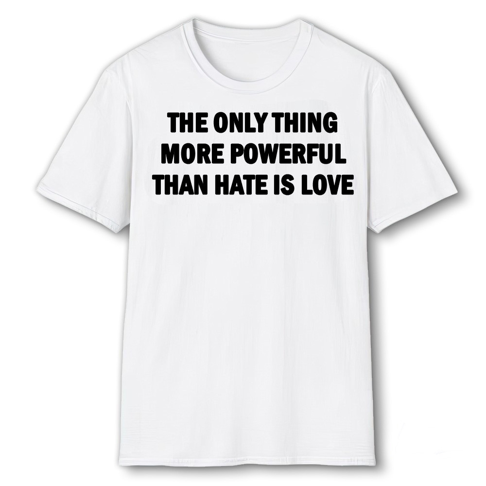 The Only Thing More Powerful Than Hate Is Love T-Shirt Bad Bunny's 2026 Super Bowl Halftime Shirt