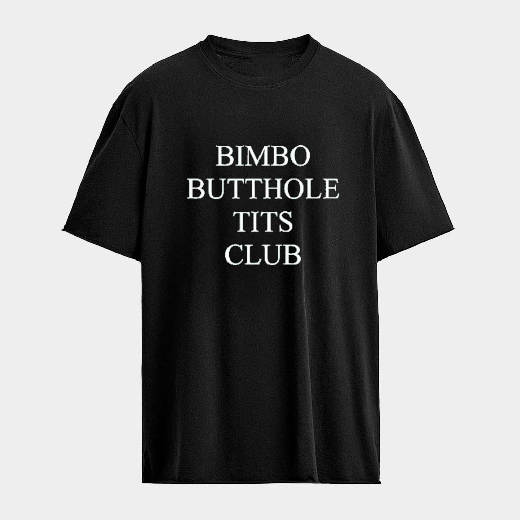 The Pill Band Bimbo Butthole Tits Club T-Shirt The Pill Merch Gifts For Brother
