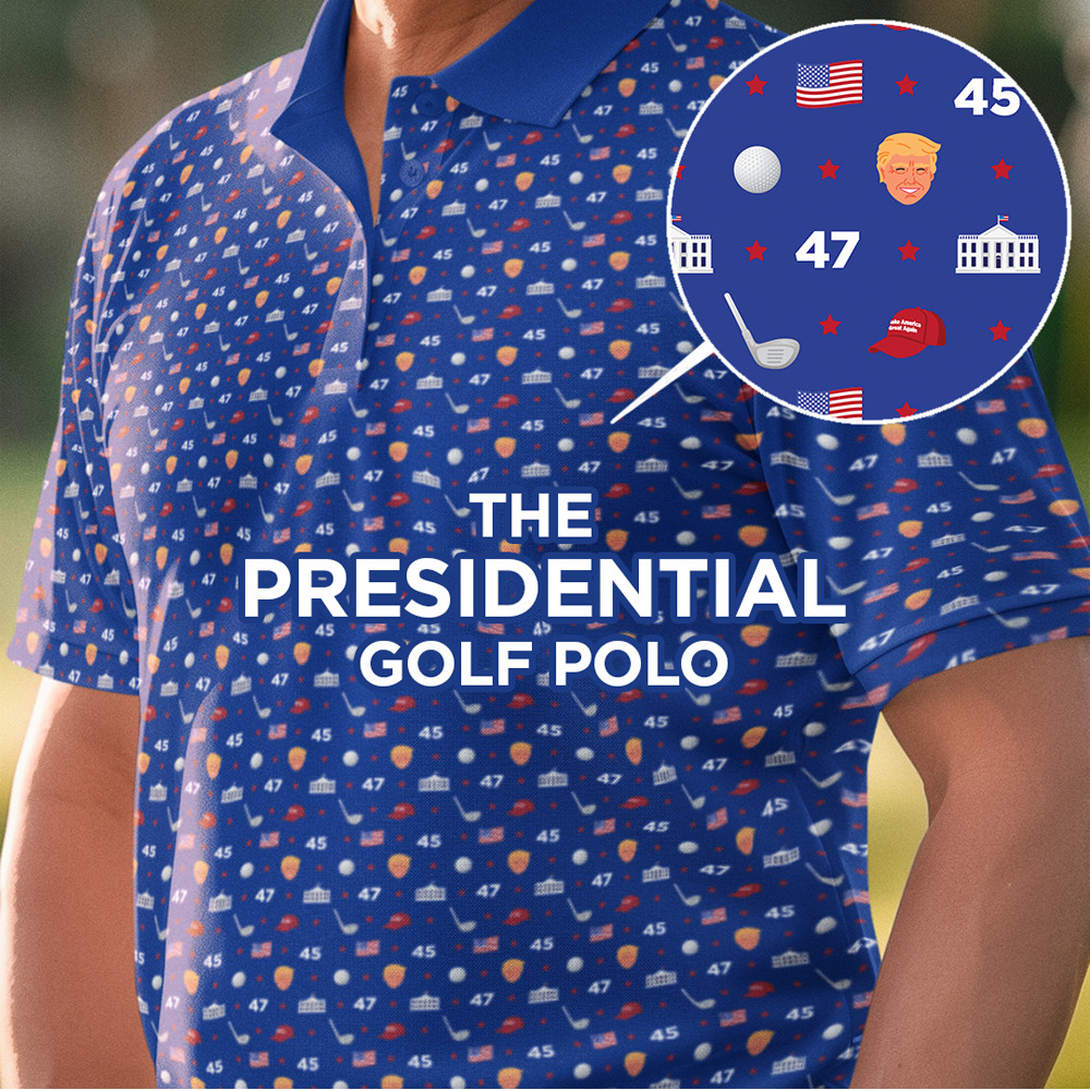 The Presidential DTrump 47 Polo Shirt MAGA Golf Shirt Gifts For Father