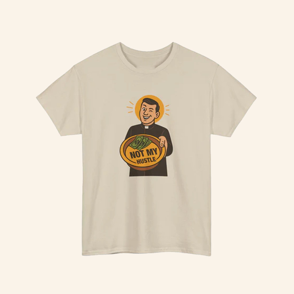 The Religion Business Merch Not My Hustle T-Shirt Gifts For Friends The Religion Business Merch Not My Hustle T-Shirt Gifts For Friends