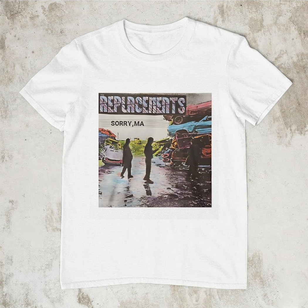 The Replacements Sorry Ma Vintage T-Shirt Classic Rock Band Merch Fan Gear Best Gift For Music Lovers