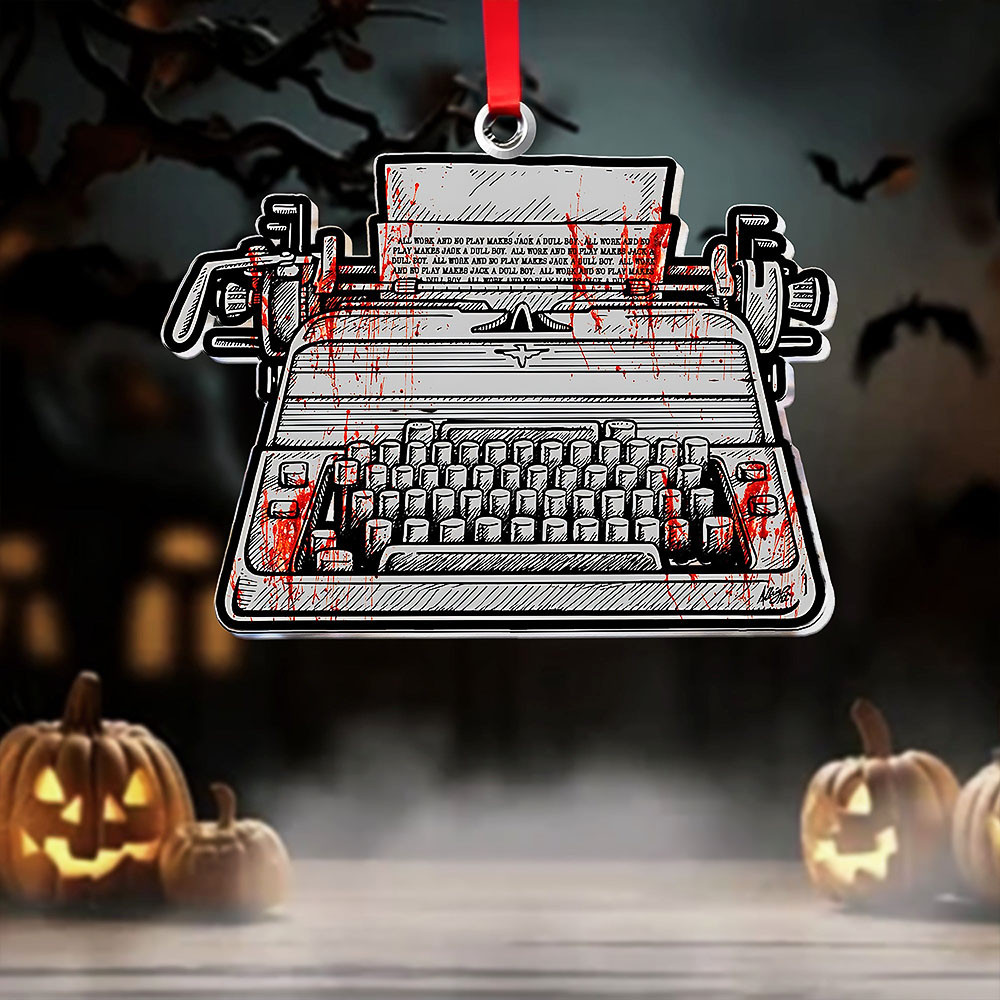 The Shining Typewriter Horror Acrylic Ornlament Horror Gift For Her
