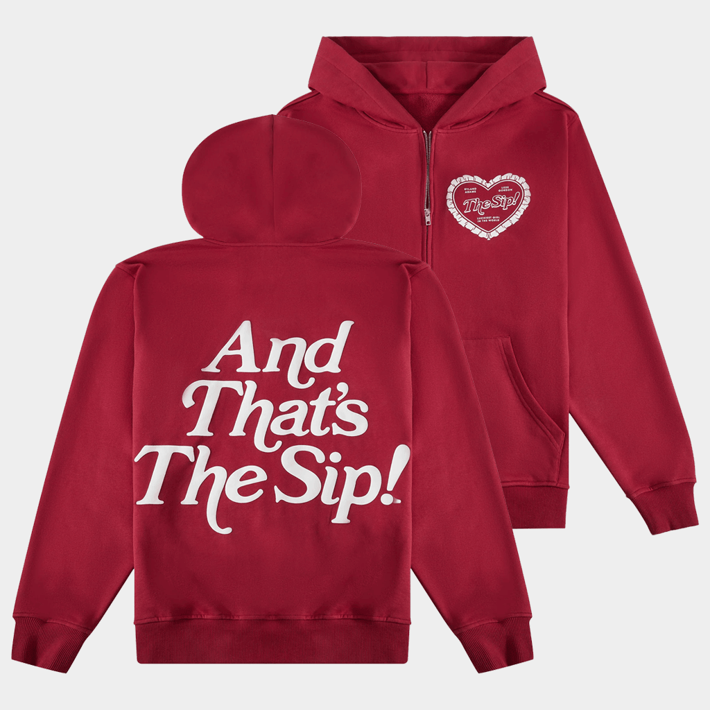 The Sip Merch And That's The Sip Zip Up Hoodie Birthday Gift For Sister