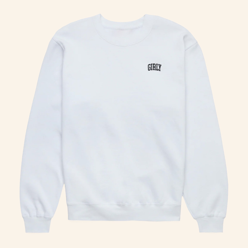 The Toast Merch Girly Sweatshirt White Birthday Present For Husband