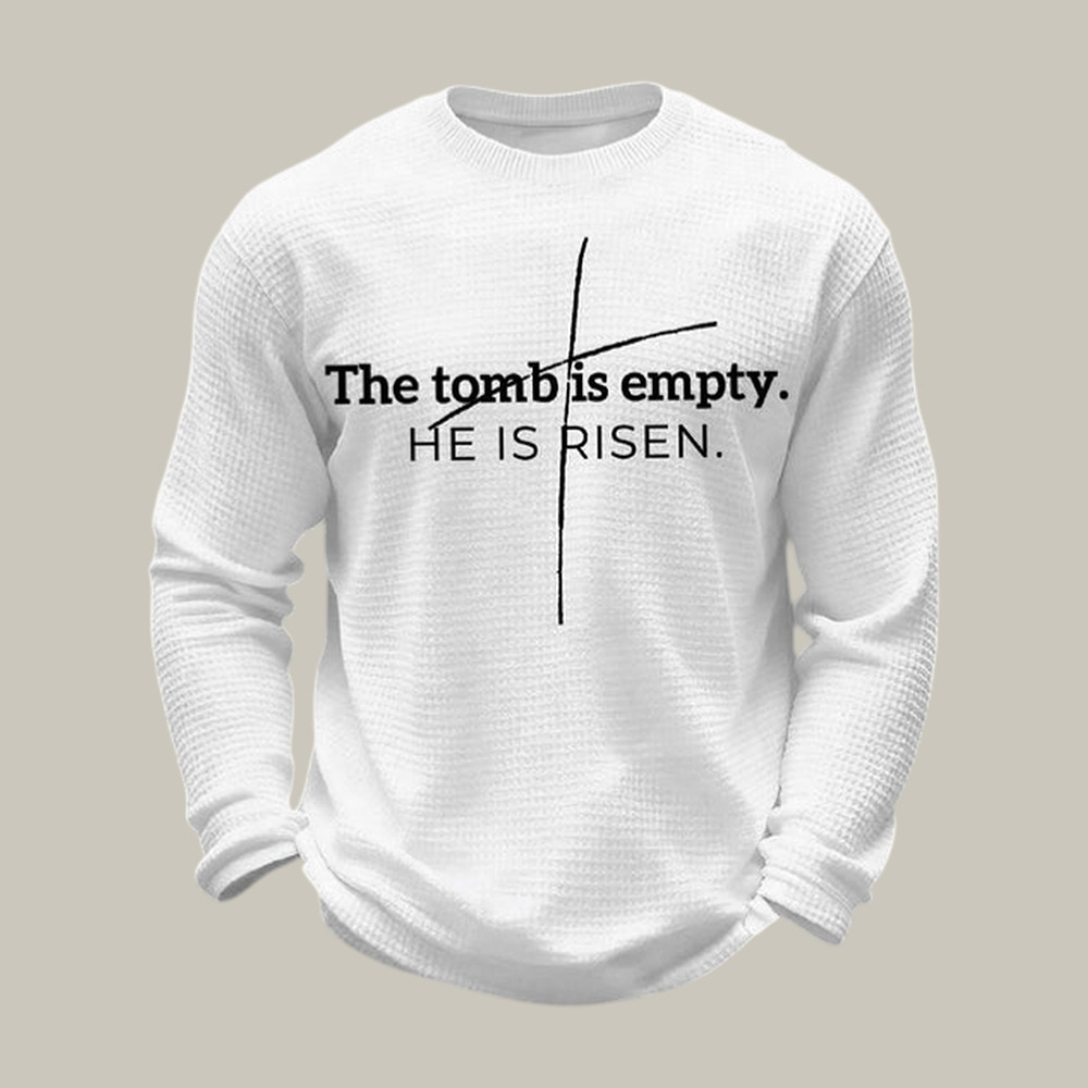 The Tomb Is Ready He Is Risen Long Sleeve Shirt Faith In Jesus Apparel Gift For Father