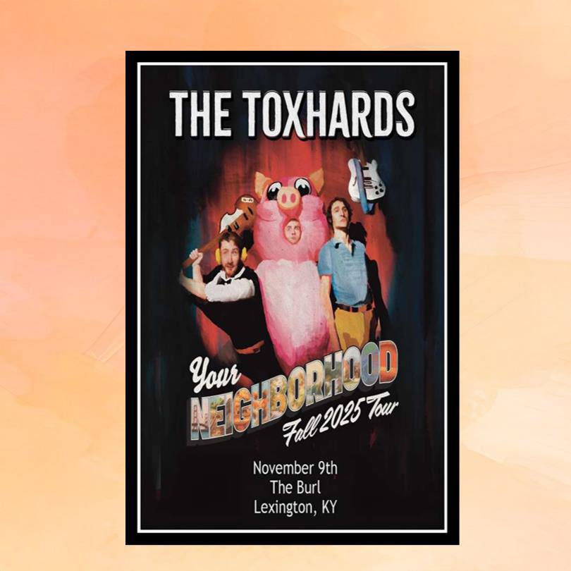 The Toxhards Lexington KY November 9 2025 Concert Poster The Toxhards Merch Home Decor The Toxhards Lexington KY November 9 2025 Concert Poster The Toxhards Merch Home Decor