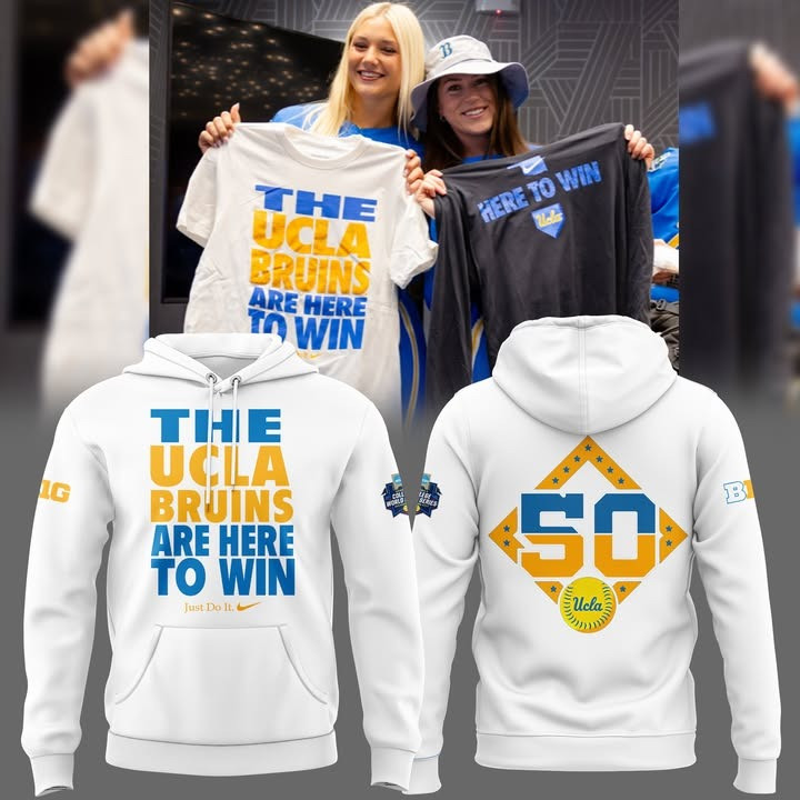 The UCLA Bruins Are Here To Win Just Do It Hoodie UCLA Merch