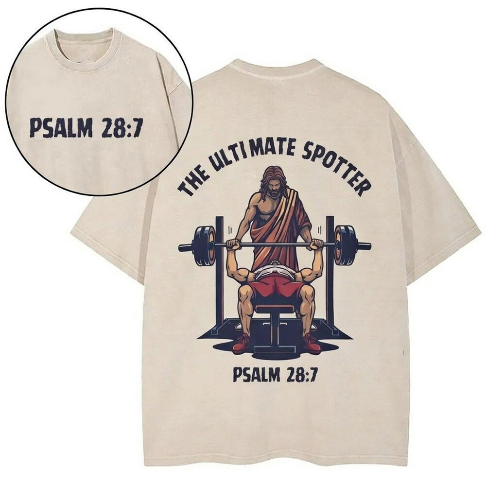 The Ultimate Spotter Christian Graphic T-Shirt Psalm 28 7 Jesus Gym Faith Beige Best Gift