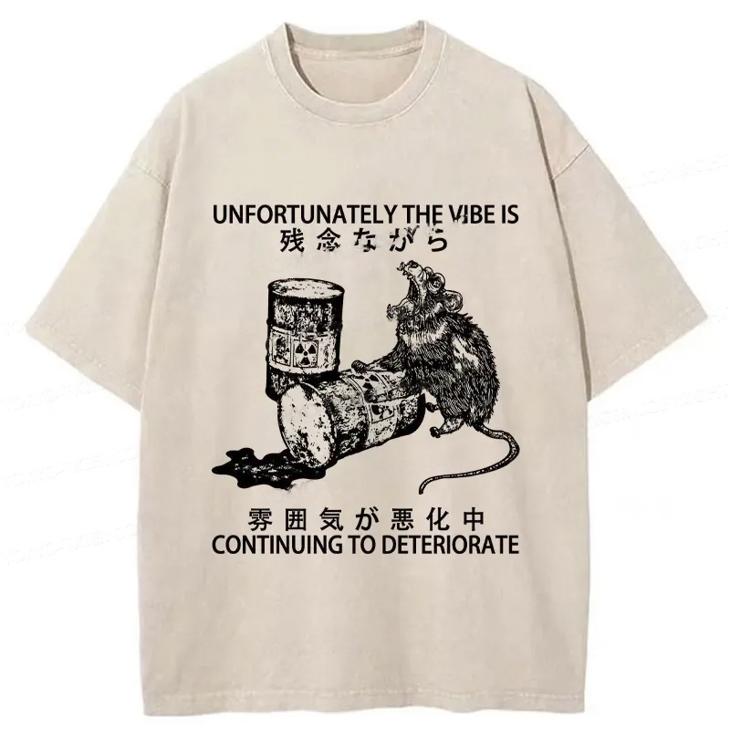 The Vibe Is Continuing To Deteriorate Washed T-Shirt Retro Streetwear Graphic Top Gifts For Sister The Vibe Is Continuing To Deteriorate Washed T-Shirt Retro Streetwear Graphic Top Gifts For Sister