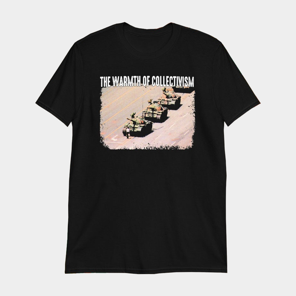 The Warmth Of Collectivism Tanks T-Shirt Birthday Ideas For Husband
