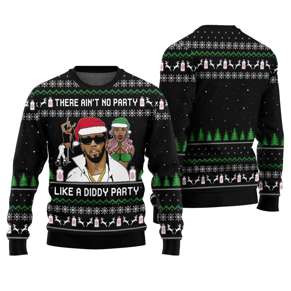 There Aint No Party Like A Diddy Party Ugly Christmas Sweater Lovely Merch Gift for Cozy Winter Nights