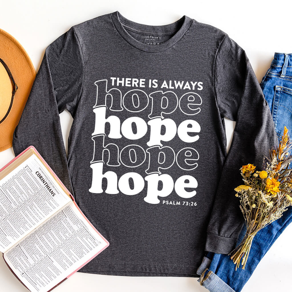 There Is Always Hope Long Sleeve Christian Gifts For Women