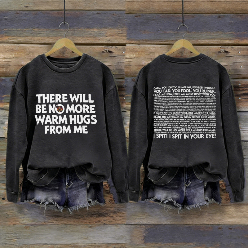 There Will Be No More Warm Hugs From Me Sweatshirt Dungeon Crawler Carl Merch Gifts For Men
