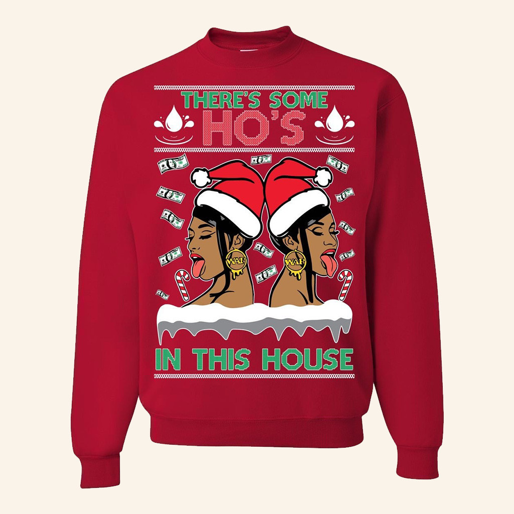 There's Some Hos In This House Sweatshirt Funny Xmas Clothing Christmas Gift Ideas For Him There's Some Hos In This House Sweatshirt Funny Xmas Clothing Christmas Gift Ideas For Him