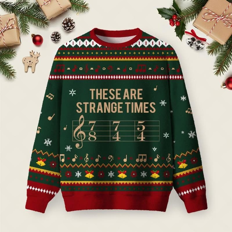 These Are Strange Times Christmas Ugly Sweater Music Joke Funny Jumper Xmas Gifts For Wife