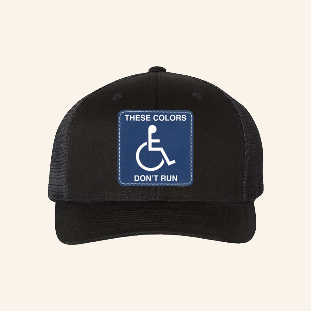 These Colors Don't Run Trucker Hat Handicapped Cap Gift Ideas For A Disabled Person These Colors Don't Run Trucker Hat Handicapped Cap Gift Ideas For A Disabled Person