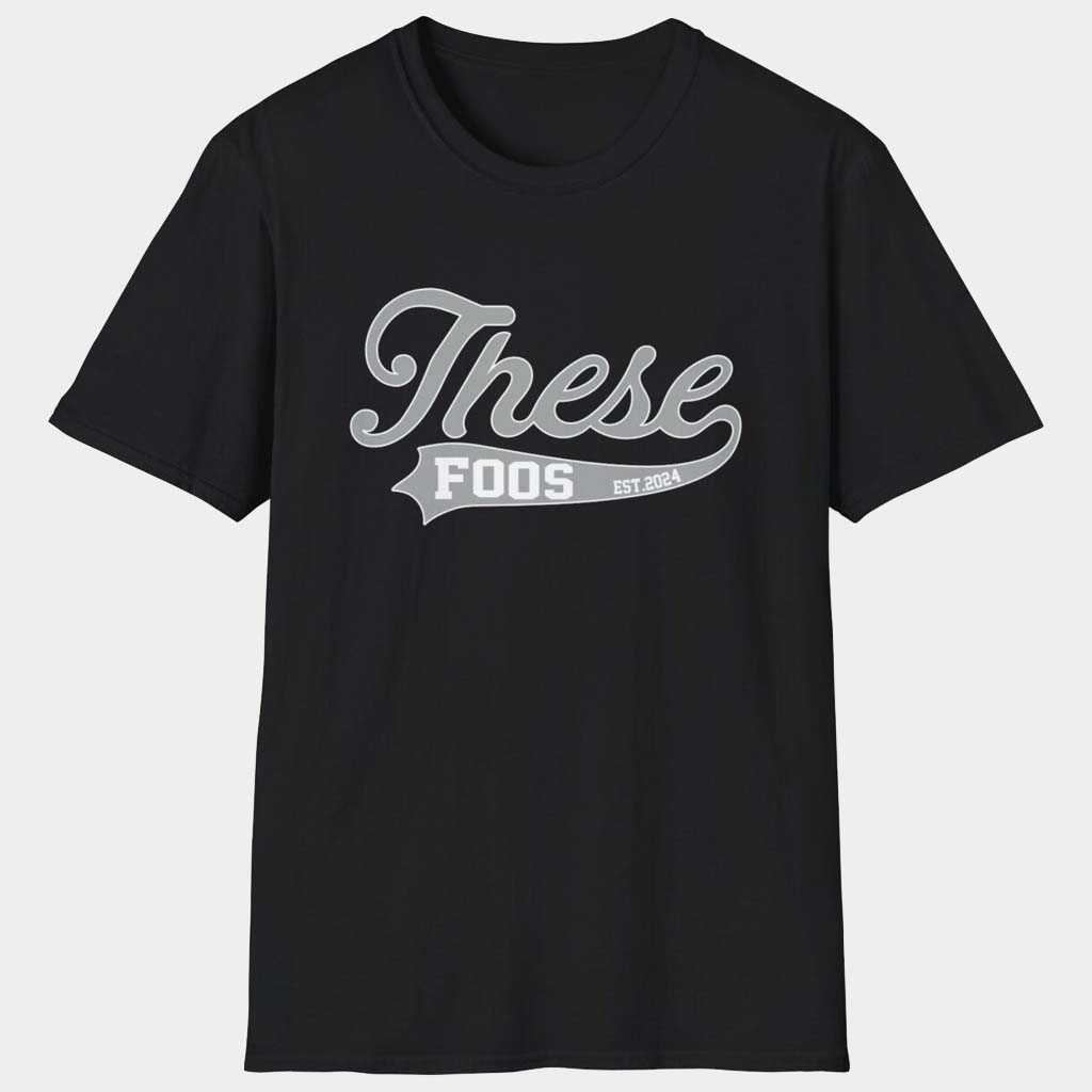 These Foos Merch These Foos T-Shirt Birthday Present For Husband