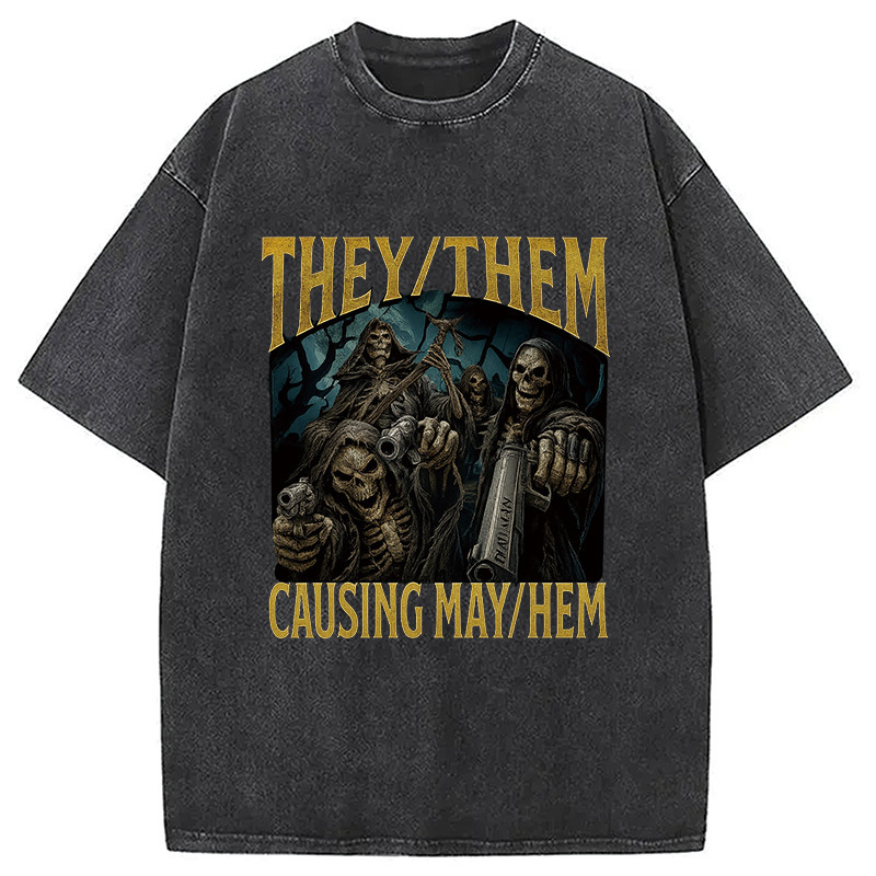 They Them Causing Mayhem Funny Washed T-Shirt Trendy Everyday Casual Outfit Gifts For BFF