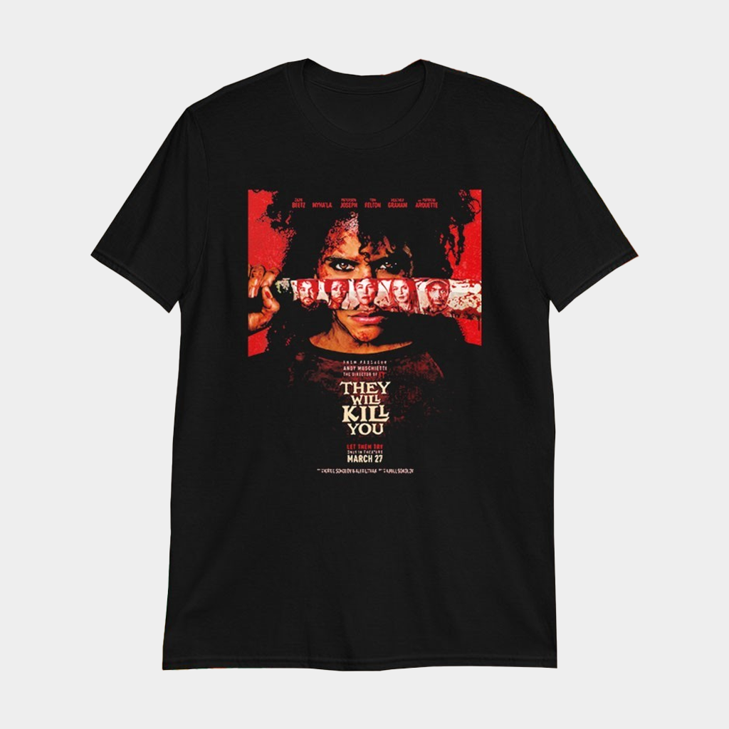 They Will Kill You First Starring Zazie Beetz On Theaters March 27 2025 T-shirt Fan Apparel