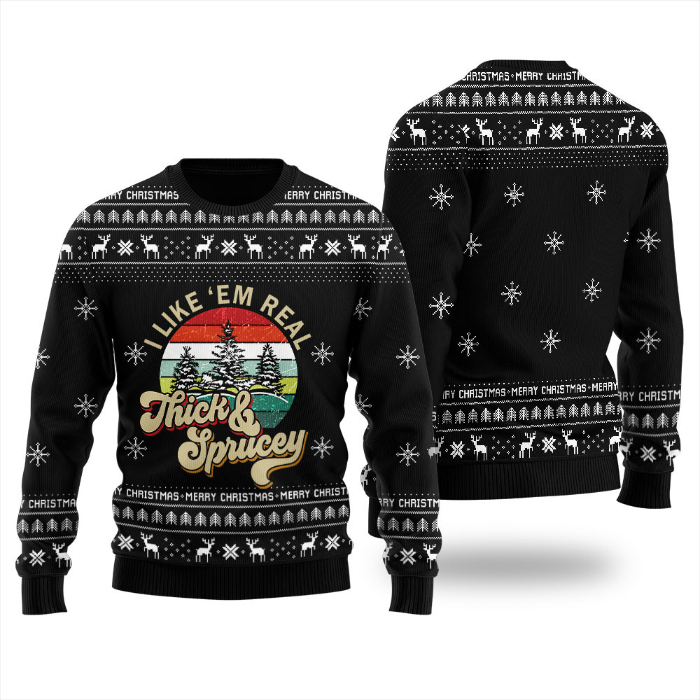 Thick And Sprucey Christmas Sweater Women Perfect Gift Sweater for Friends and Family