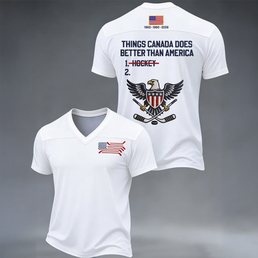 Things Canada Does Better Than America T-Shirt USA Hockey Clothes Winter Olympic Gear
