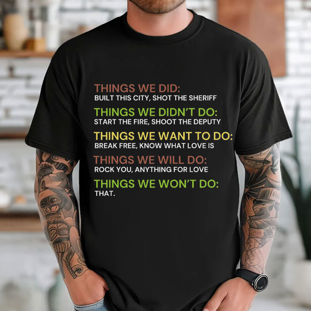 Things We Did Pop Rock Song Shirt Funny Lyrics Mashup T-Shirt Gifts For Fans