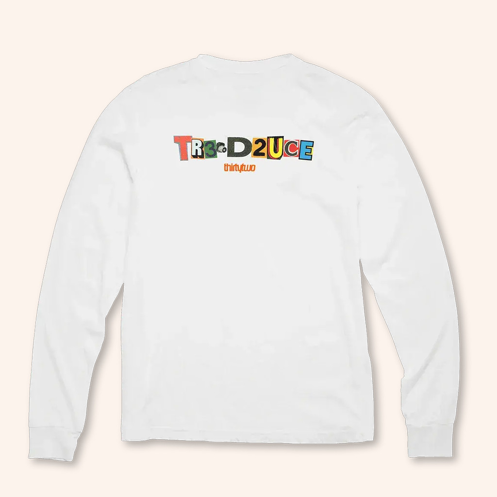 ThirtyTwo Merch Tr3 D2uce Long Sleeve Shirt Presents For Friends